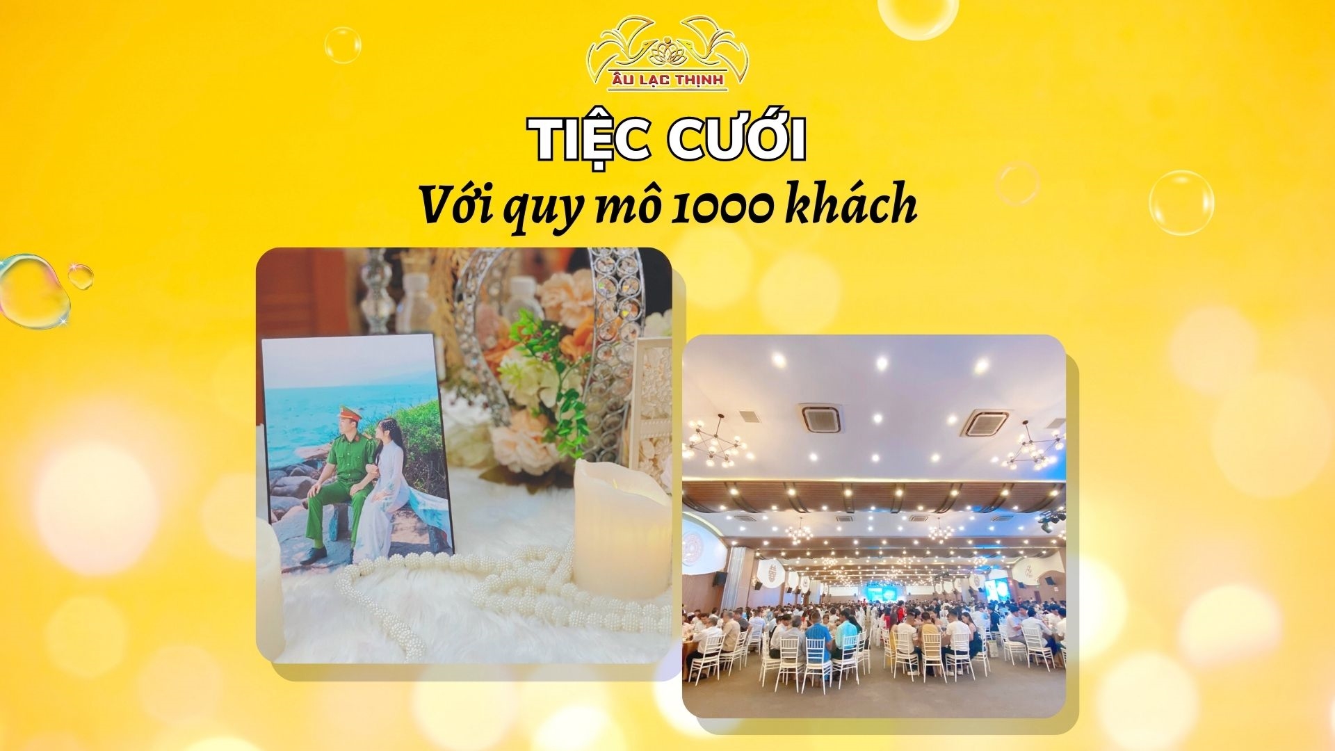 CÙNG TRUNG TÂM HỘI NGHỊ ÂU LẠC THỊNH CHỨNG KIẾN VÀ CHÚC MỪNG TIỆC CƯỚI VỚI QUY MÔ 1000 KHÁCH